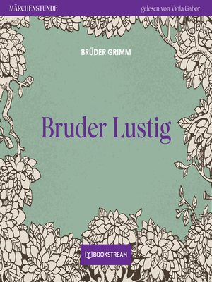 cover image of Bruder Lustig--Märchenstunde, Folge 4
